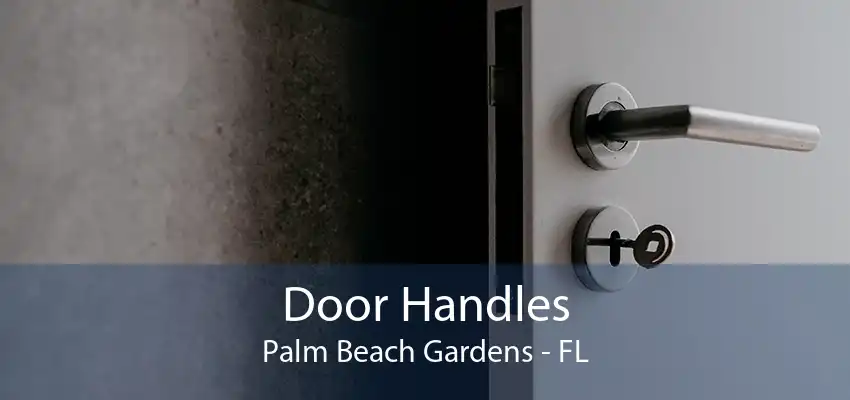 Door Handles Palm Beach Gardens - FL