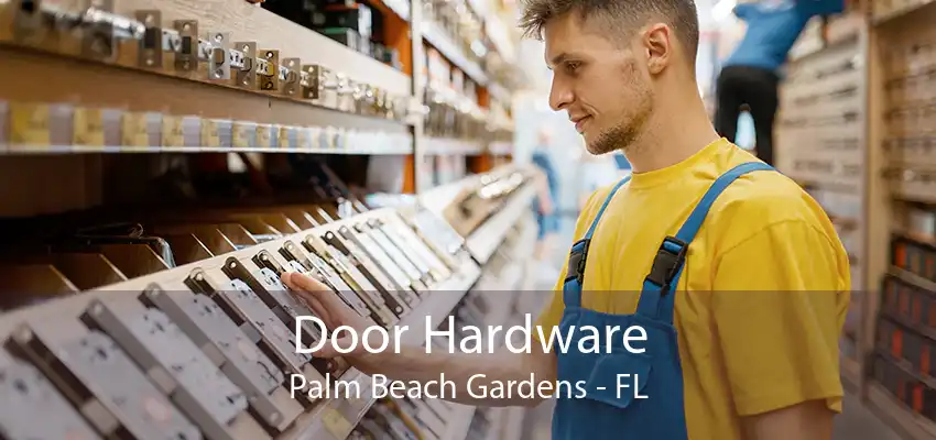 Door Hardware Palm Beach Gardens - FL