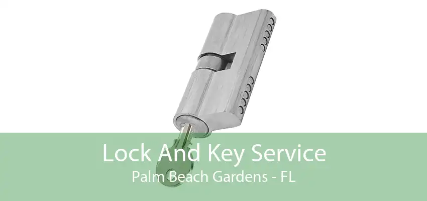 Lock And Key Service Palm Beach Gardens - FL