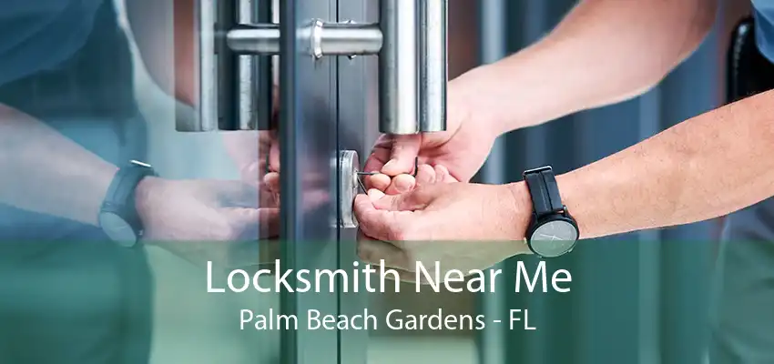 Locksmith Near Me Palm Beach Gardens - FL