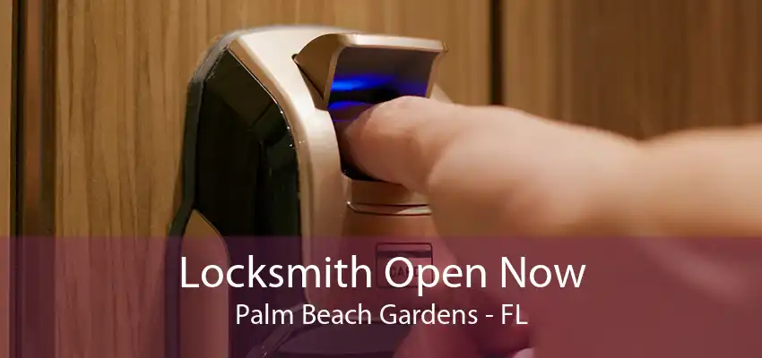 Locksmith Open Now Palm Beach Gardens - FL