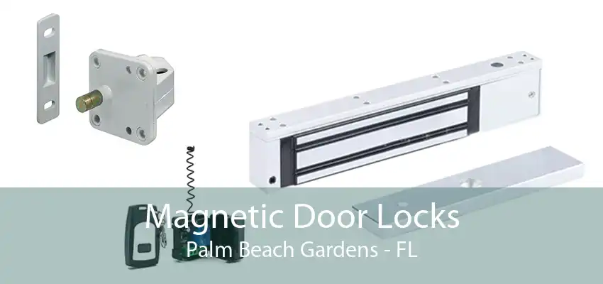 Magnetic Door Locks Palm Beach Gardens - FL