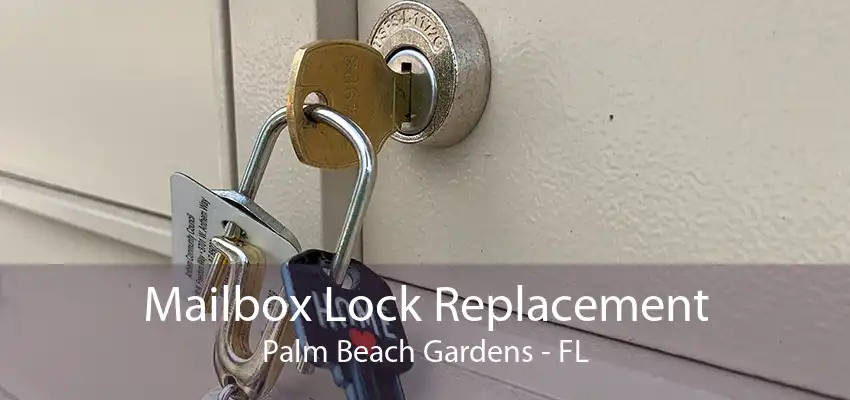 Mailbox Lock Replacement Palm Beach Gardens - FL