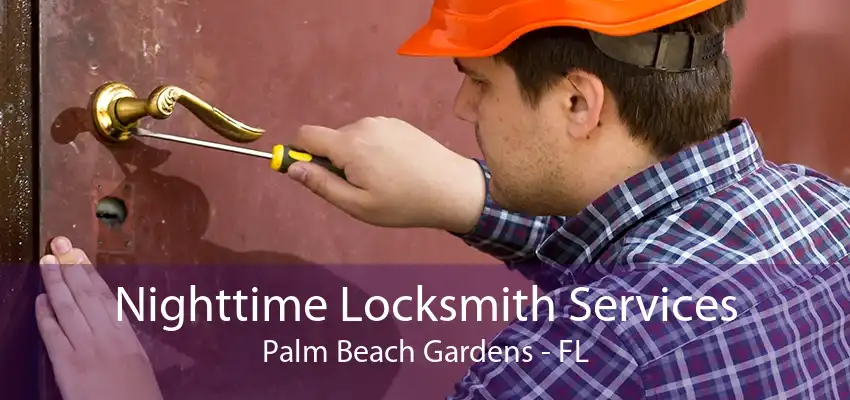 Nighttime Locksmith Services Palm Beach Gardens - FL