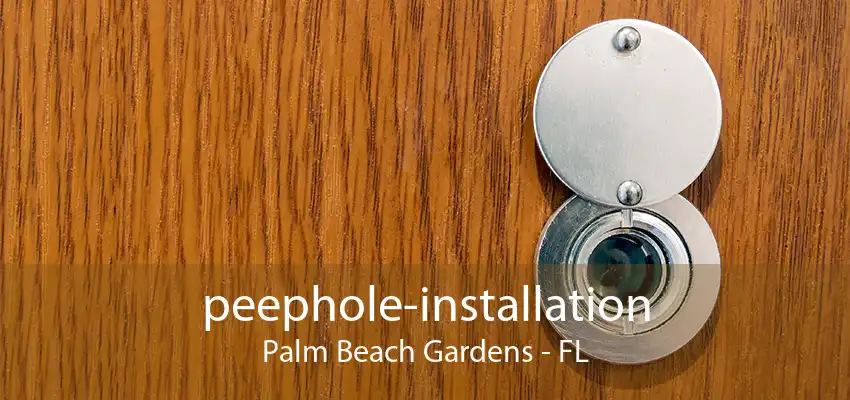 peephole-installation Palm Beach Gardens - FL