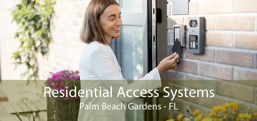 Residential Access Systems Palm Beach Gardens - FL