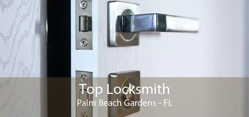 Top Locksmith Palm Beach Gardens - FL